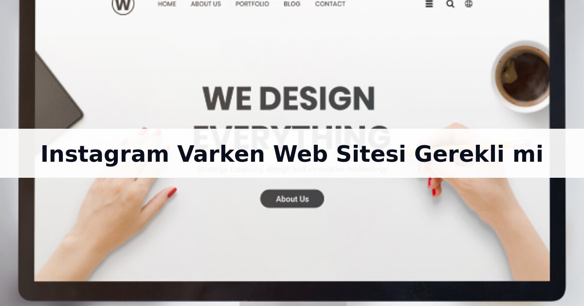 Instagram varken web sitesi gerekli mi